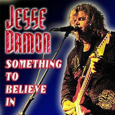 Something To Believe In mp3 Album by Jesse Damon