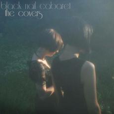 The Covers mp3 Album by Black Nail Cabaret