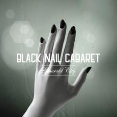 Emerald City mp3 Album by Black Nail Cabaret