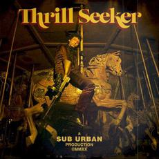 Thrill Seeker mp3 Album by Sub Urban