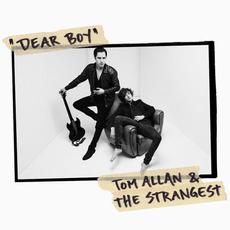 Dear Boy mp3 Album by Tom Allan & the Strangest