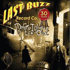 Before I Grow Too Old: Last Buzz Record Co. 30 Years, Vol. I mp3 Compilation by Various Artists