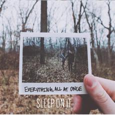 Everything, All at Once mp3 Album by Sleep On It