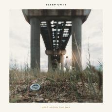 Lost Along the Way mp3 Album by Sleep On It