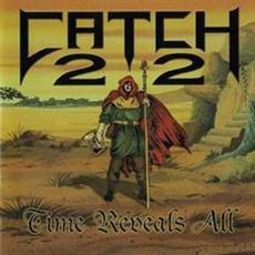 Time Reveals All mp3 Album by Catch 22 (US)