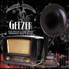 Electrically Recorded Handmade Heavy Blues mp3 Album by Geezer