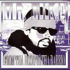 From Tha Hood To Tha Barrio mp3 Album by Mr. Mike