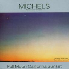 Full Moon California Sunset (Remastered) mp3 Album by Michels