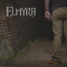 I Didn't Sign up for This mp3 Album by Elmyra