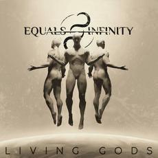 Living Gods mp3 Album by Equals Infinity