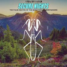 Secure Nights: The False Deaths of the Monotonous Merrymakers mp3 Album by A War Within