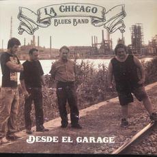 Desde el Garage mp3 Album by La Chicago Blues Band