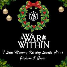 I Saw Mommy Kissing Santa Claus mp3 Single by A War Within