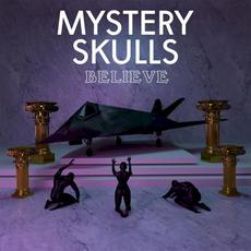 Believe mp3 Single by Mystery Skulls