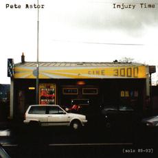 Injury Time (Solo 89-93) mp3 Artist Compilation by Pete Astor
