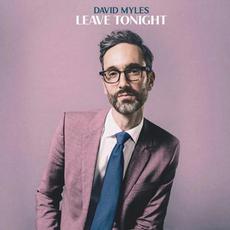 Leave Tonight mp3 Album by David Myles