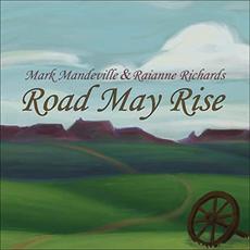 Road May Rise mp3 Album by Mark Mandeville & Raianne Richards