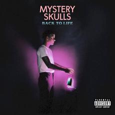 Back to Life mp3 Album by Mystery Skulls