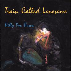 Train Called Lonesome mp3 Album by Billy Don Burns