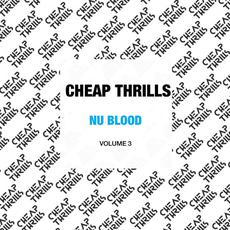 Cheap Thrills: Nu Blood, Volume 3 mp3 Compilation by Various Artists