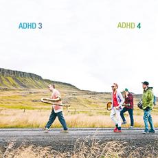 ADHD 3&4 mp3 Artist Compilation by ADHD