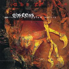 Punishment & Crippled Reality mp3 Album by Abscess (2)