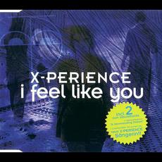 I Feel Like You mp3 Single by X-Perience