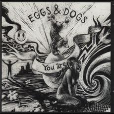 You Are mp3 Album by Eggs & Dogs
