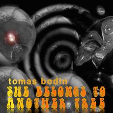 She Belongs to Another Tree mp3 Album by Tomas Bodin