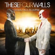 Down Falls An Empire mp3 Album by These Four Walls