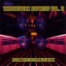 Trancewerk Express, Vol. II: A Tribute to Kraftwerk mp3 Compilation by Various Artists