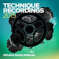Technique Recordings: Drum & Bass Annual 2015 mp3 Compilation by Various Artists