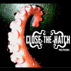 Dual Volumes mp3 Artist Compilation by Close the Hatch