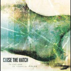 To Collapse in Absentia:green mp3 Album by Close the Hatch
