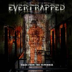 Tales From the Supermax mp3 Album by Evertrapped