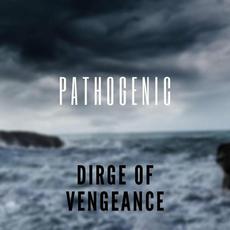 Pathogenic mp3 Album by Dirge Of Vengeance