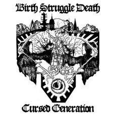 Cursed Generation mp3 Album by Birth Struggle Death