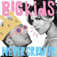 Track By Track (Never Grow Up) mp3 Album by BIGkids