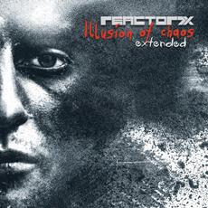 Illusion Of Chaos Extended mp3 Album by Reactor7x