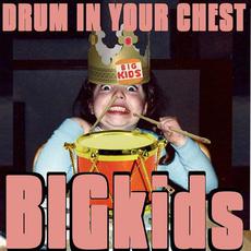 Drum in Your Chest mp3 Single by BIGkids