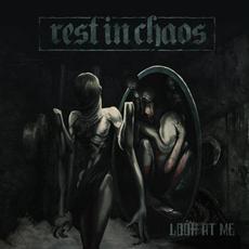 Look at Me mp3 Single by Rest In Chaos