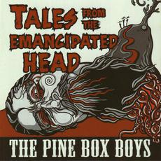 Tales From The Emancipated Head mp3 Album by The Pine Box Boys