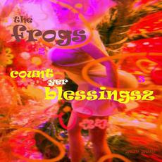Count Yer Blessingsz mp3 Album by The Frogs