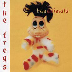 Bananimals mp3 Album by The Frogs