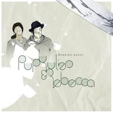 Burning Boats mp3 Album by Pupkulies & Rebecca