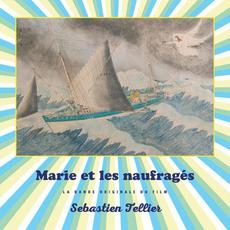Marie et les naufragés (Bande originale du film) mp3 Soundtrack by Sebastien Tellier