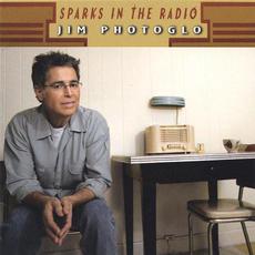 Sparks in the Radio mp3 Album by Jim Photoglo