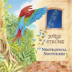 Neotropical Nocturnes mp3 Album by Jorge Strunz