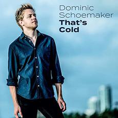 That's Cold mp3 Album by Dominic Schoemaker