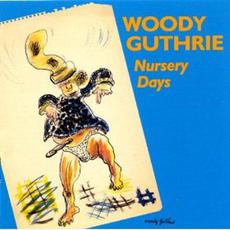 Nursery Days mp3 Artist Compilation by Woody Guthrie